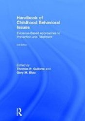 Handbook Of Childhood Behavioral Issues - Evidence-based Approaches To Prevention And Treatment Hardcover 2ND New Edition