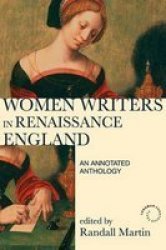 Women Writers in Renaissance England: An Annotated Anthology 2nd Edition