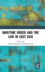 Maritime Order And The Law In East Asia Hardcover