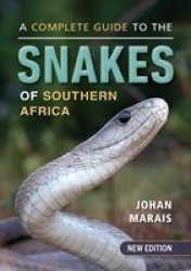 A Complete Guide To The Snakes Of Southern Africa Paperback 2ND Revised Edition