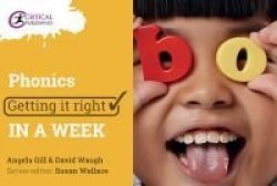 Phonics: Getting It Right In A Week Paperback