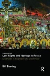 Law Rights And Ideology In Russia - Landmarks In The Destiny Of A Great Power Hardcover New