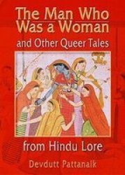 The Man Who Was a Woman and Other Queer Tales of Hindu Lore