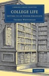 College Life - Letters To An Under-graduate Paperback