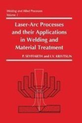 Laser-Arc Processes and Their Applications in Welding and Material Treatment Welding and Allied Process