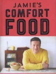 Jamie& 39 S Comfort Food Hardcover