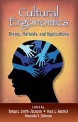Cultural Ergonomics - Theory Methods And Applications Hardcover New