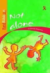 Red Ribbon Reader Grade 4 Reader: Not Alone