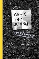 Wreck This Journal Everywhere - Keri Smith Paperback