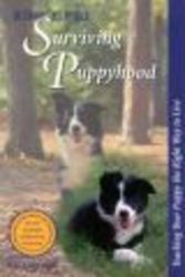 Common Sense Approach - Surviving Puppyhood - Teaching Your Puppy the Right Way to Live