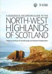 A Geological Excursion Guide to the North-West Highlands of Scotland Paperback