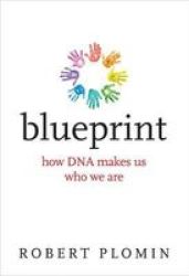 Blueprint - How Dna Makes Us Who We Are Hardcover