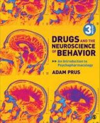 Drugs And The Neuroscience Of Behavior - An Introduction To Psychopharmacology Paperback 3RD Ed.