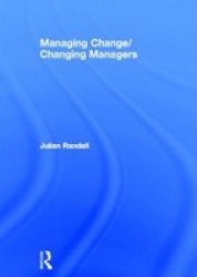 Managing Change Changing Managers
