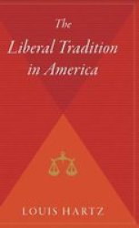 The Liberal Tradition In America Hardcover