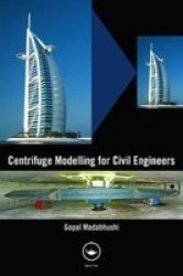 Centrifuge Modelling For Civil Engineers Paperback