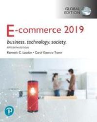 E-commerce 2019: Business Technology And Society Global Edition Paperback 15 Ed