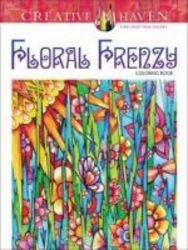 Creative Haven Floral Frenzy Coloring Book Paperback