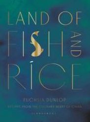 Land Of Fish And Rice - Fuchsia Dunlop Hardcover