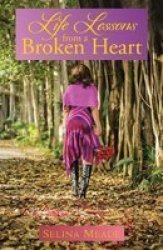 Life Lessons From A Broken Heart Paperback