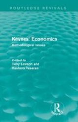 Keynes& 39 Economics - Methodological Issues Paperback
