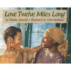 Love Twelve Miles Long Paperback