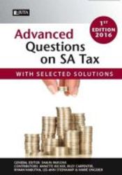 Advanced Questions On Sa Tax 2016 - With Selected Solutions Paperback 1st Edition
