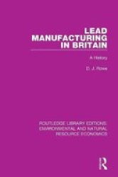 Lead Manufacturing In Britain - A History Paperback
