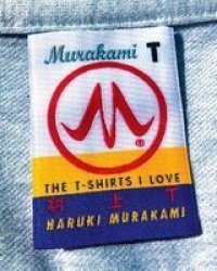 Murakami T : The T-shirts I Love - Haruki Murakami Hardcover