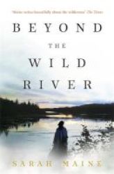 Beyond The Wild River Paperback