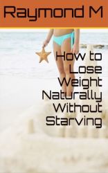 How To Lose Weight Naturally Without Starving