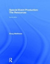 Special Event Production: The Resources Hardcover 2ND New Edition