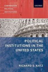 Political Institutions In The United States Comparative Political Institutions Series