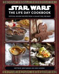 Star Wars: The Life Day Cookbook - Jenn Fujikawa Hardcover