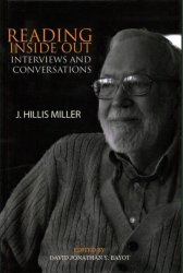 Reading Inside Out - Interviews & Conversations By J Hillis Miller Hardcover