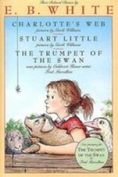 Charlotte's Web Stuart Little & The Trumpet Of The Swan - E. B. White Paperback