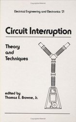 Circuit Interruption Theory and Techniques