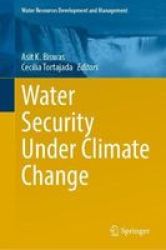 Water Security Under Climate Change Hardcover 1ST Ed. 2021