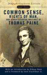 Common Sense, The Rights of Man and Other Essential Writings of Thomas Paine Signet Classics