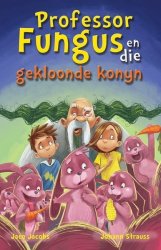 Professor Fungus En Die Gekloonde Konyn - Jaco Jacobs Paperback