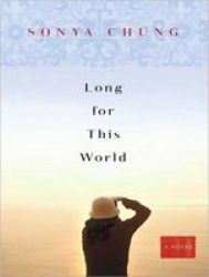 Long for This World - A Novel CD, Library ed