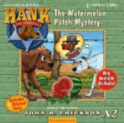 The Watermelon Patch Mystery Hank the Cowdog