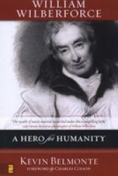 William Wilberforce - A Hero for Humanity Paperback