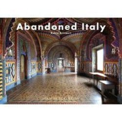 Abandoned Italy Hardcover