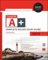 Comptia A+ Complete Deluxe Study Guide - Exams 220-901 And 220-902 Hardcover 3rd Revised Edition