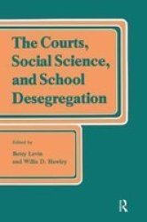 The Courts Social Science And School Desegregation Paperback