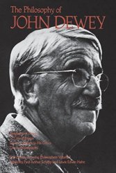 The Philosophy Of John Dewey The Library Of Living Philosophers Vol. 1