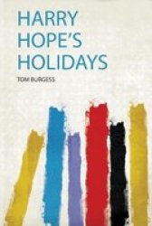Harry Hope& 39 S Holidays Paperback