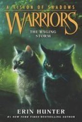 Warriors: A Vision Of Shadows 6: The Raging Storm