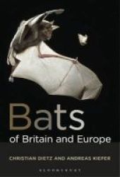 Bats Of Britain And Europe Paperback